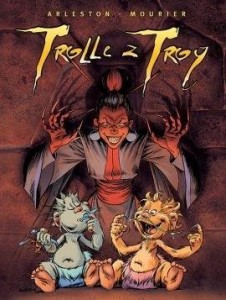 TROLLE Z TROY T.3, CHRISTOPHE ARLESTON