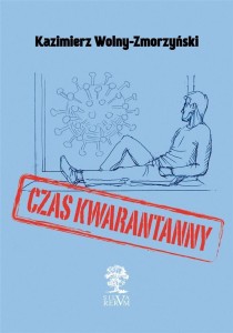 CZAS KWARANTANNY, KAZIMIERZ WOLNY-ZMORZYŃSKI