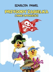 PRZYGODY ŻĄBIELKA I INNE OPOWIEŚCI, PAWEL SZARLOTA
