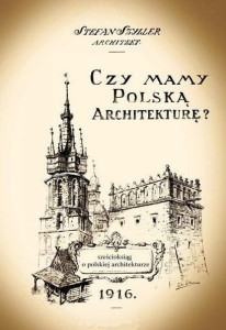 CZY MAMY POLSKĄ ARCHITEKTURĘ?, STEFAN SZYLLER