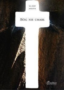 BÓG NIE UMARŁ, KS. JÓZEF MISZCZUK
