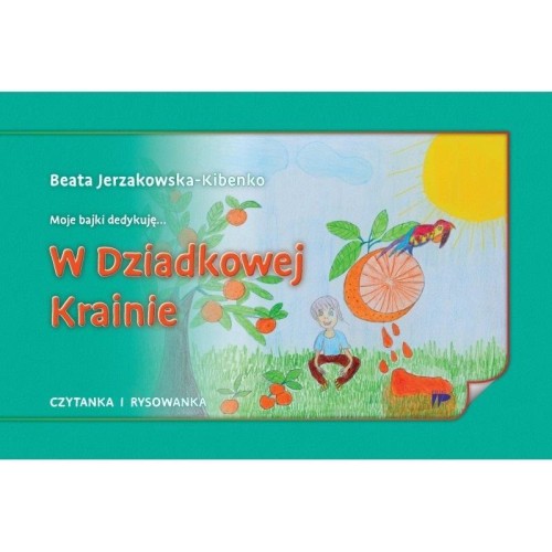 W Dziadkowej Krainie, Beata Jerzakowska-Kibenko
