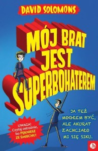 MÓJ BRAT JEST SUPERBOHATEREM, DAVID SOLOMONS