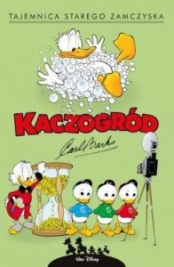 KACZOGRÓD. TAJEMNICA STAREGO ZAMCZYSKA I INNE..