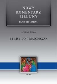 NOWY KOMENTARZ ...NT T.13 1 I 2 LIST TESALONICZAN