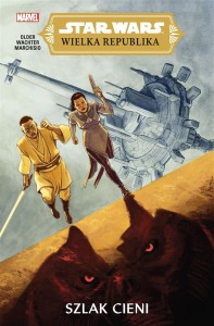 STAR WARS WIELKA REPUBLIKA. SZLAK CIENI