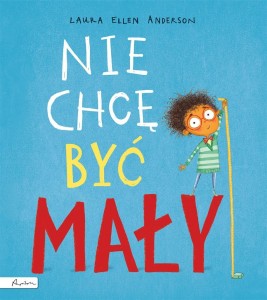 NIE CHCĘ BYĆ MAŁY, PRACA ZBIOROWA