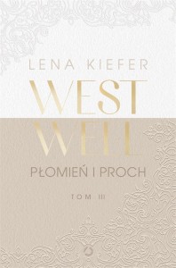WESTWELL T.3 PŁOMIEŃ I PROCH, LENA KIEFER