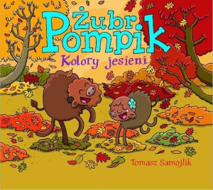 ŻUBR POMPIK. KOLORY JESIENI, TOMASZ SAMOJLIK