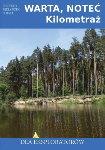 Warta, Noteć. Kilometraż, praca zbiorowa