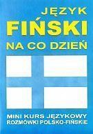 JĘZYK FIŃSKI NA CO DZIEŃ ROZMÓWKI + MINI KURS + CD