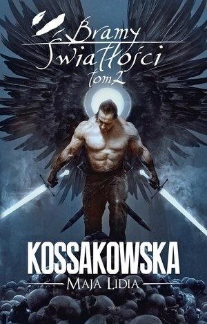 Bramy Światłości T.2, Maja Lidia Kossakowska