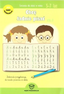 CHCĘ ŁADNIE PISAĆ CZ.1, JOANNA WOJCIECHOWSKA