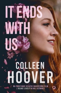 IT ENDS WITH US (WYDANIE FILMOWE), COLLEEN HOOVER
