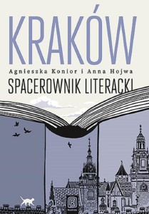 KRAKÓW. SPACEROWNIK LITERACKI
