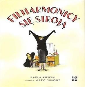 FILHARMONICY SIĘ STROJĄ, KARLA KUSKIN
