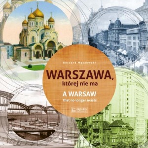 WARSZAWA, KTÓREJ NIE MA, RYSZARD MĄCZEWSKI