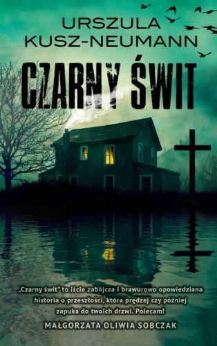 Czarny świt, Urszula Kusz-Neumann