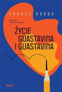 ŻYCIE GUASTAVINA I GUASTAVINA, ANDRES BARBA