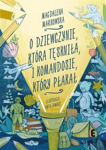 O DZIEWCZYNIE, KTÓRA TĘSKNIŁA, I KOMANDOSIE...