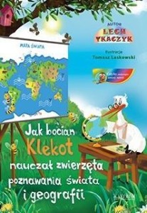 JAK BOCIAN KLEKOT NAUCZAŁ ZWIERZĘTA... + CD
