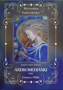 ANDROMEDIANKI T.1 ORIANA I WILKI