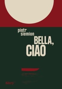 BELLA, CIAO, PIOTR SIEMION