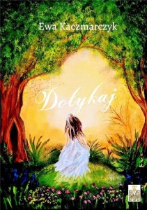 DOTYKAJ, EWA KACZMARCZYK
