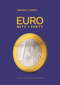 EURO. MITY I FAKTY, DARIUSZ K. ROSATI