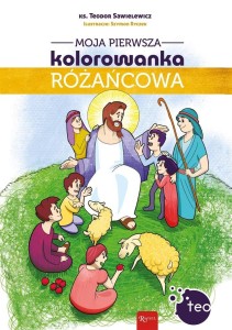 MOJA PIERWSZA KOLOROWANKA RÓŻAŃCOWA