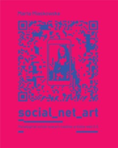 SOCIAL NET ART PARADYGMAT SZTUKI NOWYCH MEDIÓW