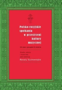POLSKO-ROSYJSKIE SPOTKANIA W PRZESTRZENI KULTURY..