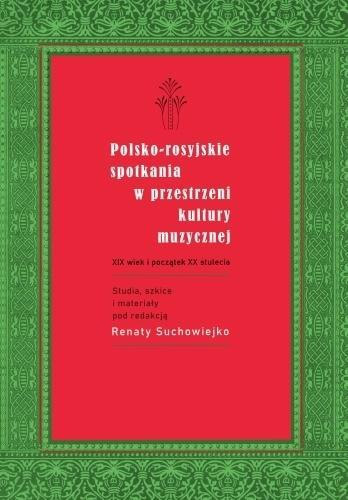 Polsko-rosyjskie spotkania w przestrzeni kultury..