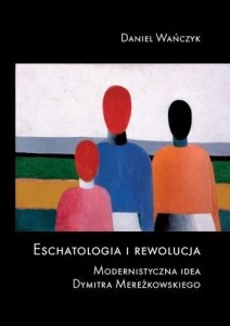 ESCHATOLOGIA I REWOLUCJA, DANIEL WAŃCZYK