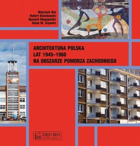 ARCHITEKTURA POLSKA LAT 1945-1960, PRACA ZBIOROWA
