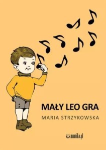 MAŁY LEO GRA, MARIA STRZYKOWSKA