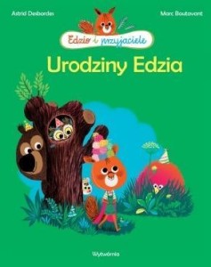EDZIO I PRZYJACIELE. URODZINY EDZIA W.2