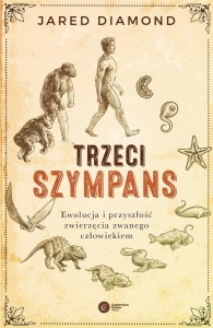 TRZECI SZYMPANS, JARED DIAMOND, JANUARY WEINER