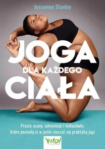 JOGA DLA KAŻDEGO CIAŁA, JESSAMYN STANLEY