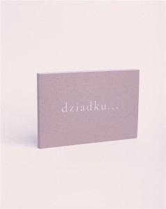 KSIĄŻECZKA O TOBIE DZIADKU..., PRACA ZBIOROWA