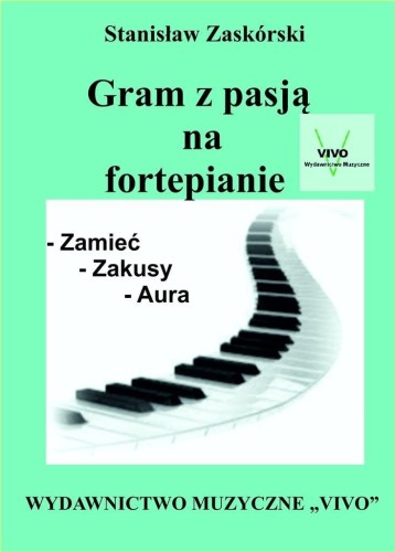 Gram z pasją na fortepianie, Stanisław Zaskórski
