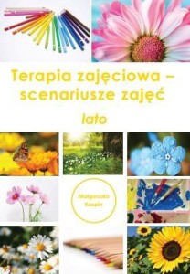 TERAPIA ZAJĘCIOWA - SCENARIUSZE ZAJĘĆ LATO