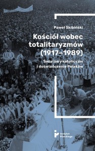 KOŚCIÓŁ WOBEC TOTALITARYZMÓW (1917-1989)
