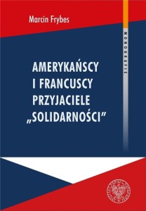 AMERYKAŃSCY I FRANCUSCY PRZYJACIELE SOLIDARNOŚCI