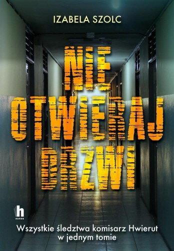 Nie otwieraj drzwi, Izabela Szolc