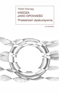WIEDZA JAKO OPOWIEŚĆ. PRZESTRZEŃ DYSKURSYWNA