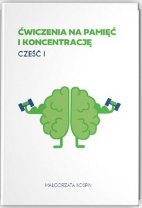 ĆWICZENIA NA PAMIĘĆ I KONCENTRACJĘ CZ.1