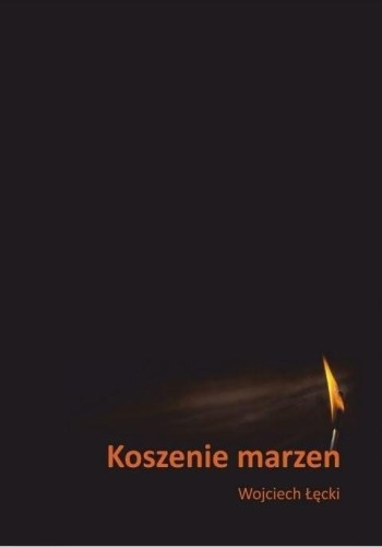 Koszenie marzeń, Wojciech Łęcki