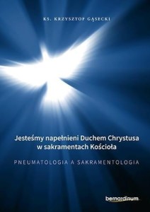 JESTEŚMY NAPEŁNIENI DUCHEM CHRYSTUSA W...