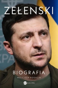 ZEŁENSKI. BIOGRAFIA, WOJCIECH ROGACIN